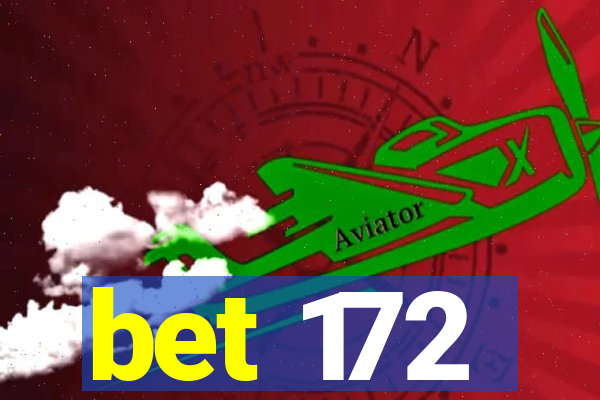 bet 172